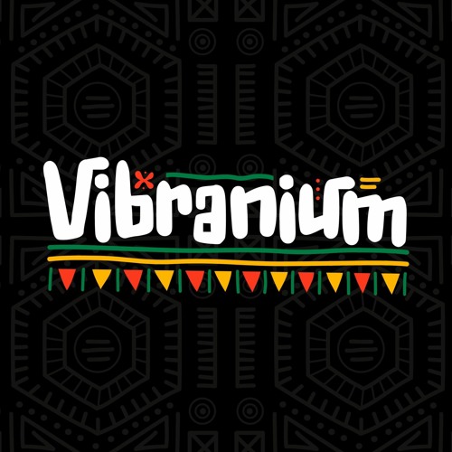 Vibranium mixtape part I (Afrohouse / Afro tech)