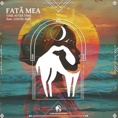 Fată Mea Time After Time Feat. Costel Biju (Cafe De Anatolia)