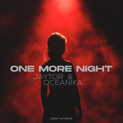 Jaytor & Oceanika - One More Night