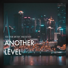 Another Level (sound Cloud)