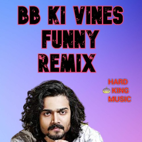 Stream BB Ki Vines Funny Remix L Funny Meme Song Ll BB Ki Vines New Song  2020 by Music Wala babu | Listen online for free on SoundCloud