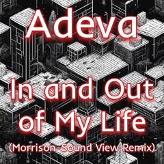 Adeva - In And Out Of My Life (Morrison-Sound View Remix) **FREE DOWNLOAD**