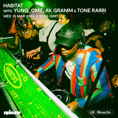 HABITAT with YUNG_OMZ, AK GRAMM & TONE RARRI - 15 March 2023