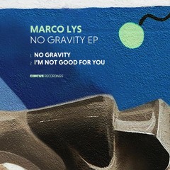 Marco Lys - No Gravity (Short Mix)