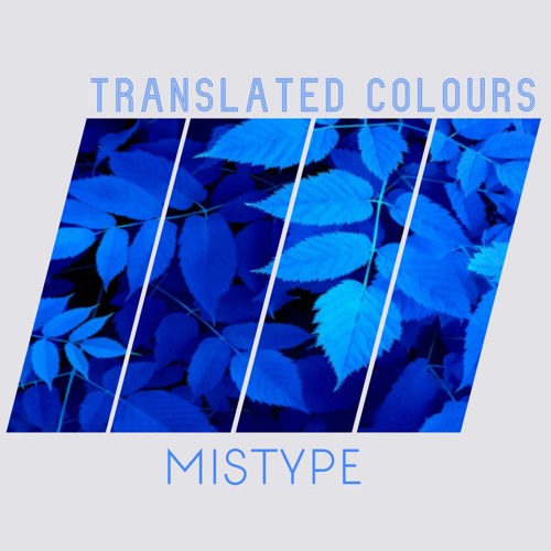 Mistype - Translated Colours