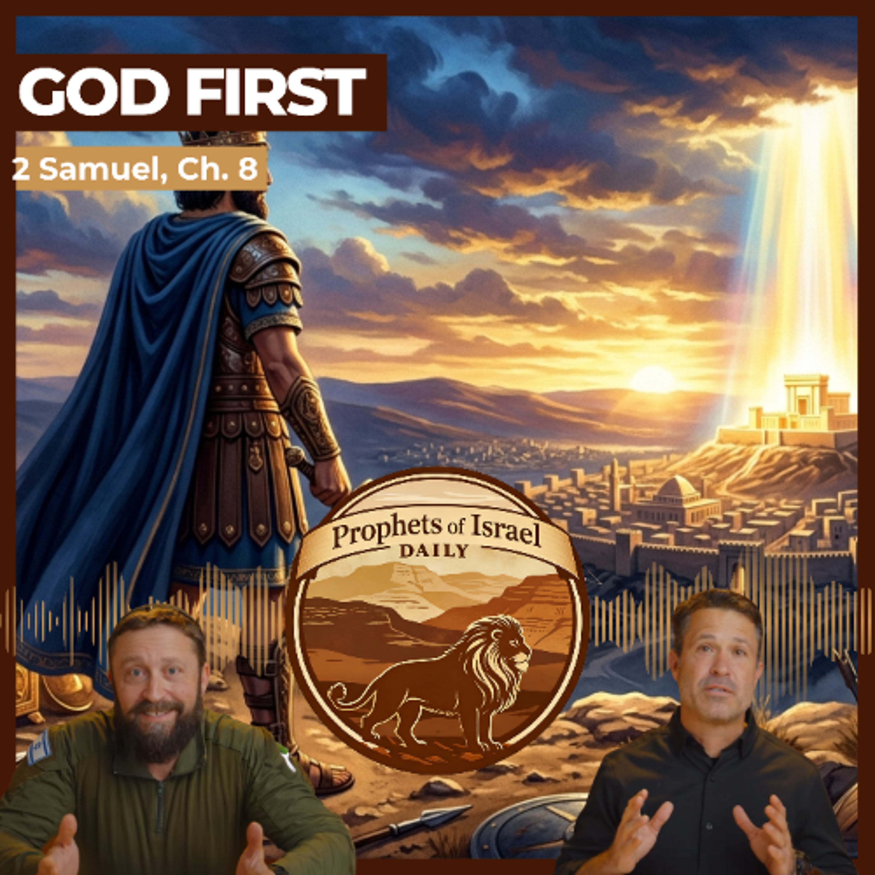 2 Samuel, Chapter 8 - God First | Prophets of Israel Daily episode artwork