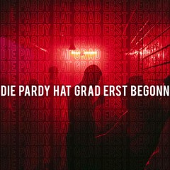 Die Pardy hat grad erst begonn - Techno Mix