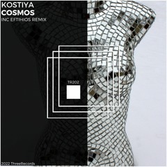 Kostiya - Cosmos (Eftihios Remix)