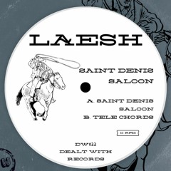 PREMIERE: Laesh - Saint Denis Saloon [DW022]