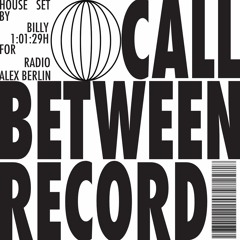 ‘Call Between Record’ @Radio Alex Berlin