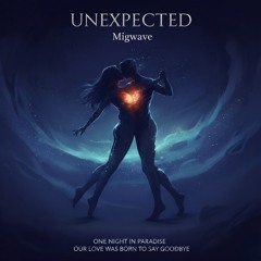 Unexpected-Migwave