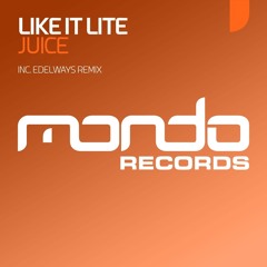 Like it Lite - Juice (Edelways Remix)
