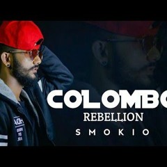 Colombo Rebellion_[කොළඹ කැරැල්ල]- Smokio.mp3