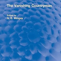 get [PDF] The Vanishing Countryman (Routledge Revivals)