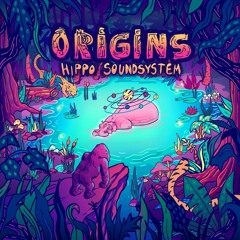 OUT NOW! Hippo Sound System - Origins [album] - Vinyl & Digital