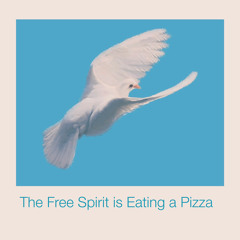 The Free Spirit is Eating a Pizza - finfilm