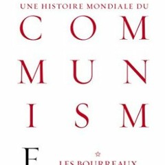Télécharger le PDF Une histoire mondiale du communisme, tome 1: Les bourreaux PDF EPUB XgNgV
