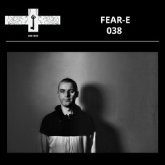 Mix Series 038 - FEAR-E