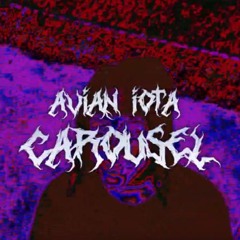 Avian Iota - Carousel! (prod.Aivi) [VIDEO IN DESC]