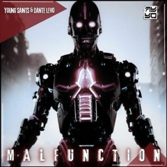 Malfunction - Young Saints & Dante Levo
