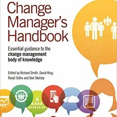 download EBOOK 💞 The Effective Change Manager's Handbook: Essential Guidance to the