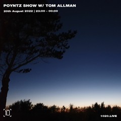 Poyntz Show on 1020 Radio w/ Tom Allman August 2022