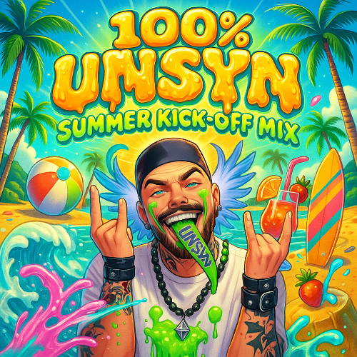 100% UNSYN - SUMMER KICK OFF MIX 2025