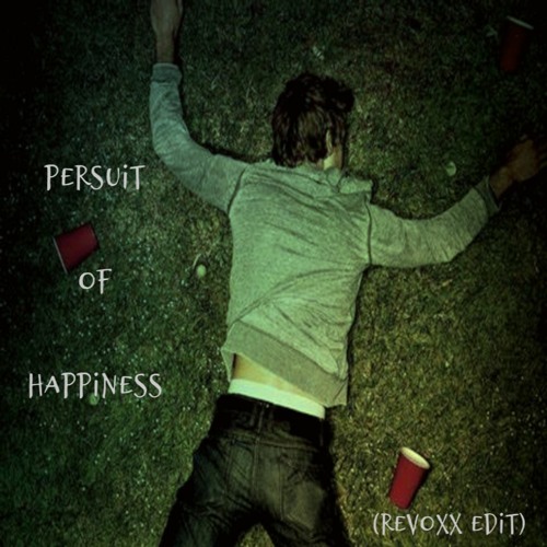 Persuit Of Happiness (Revoxx Techno Edit)