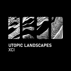 XCI - Utopic Landscapes (Live Act)