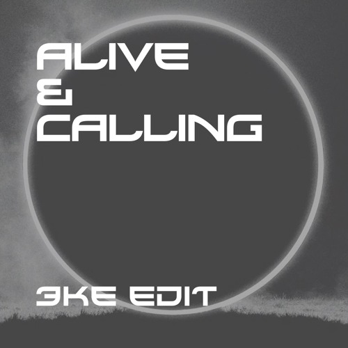 Alive & Calling