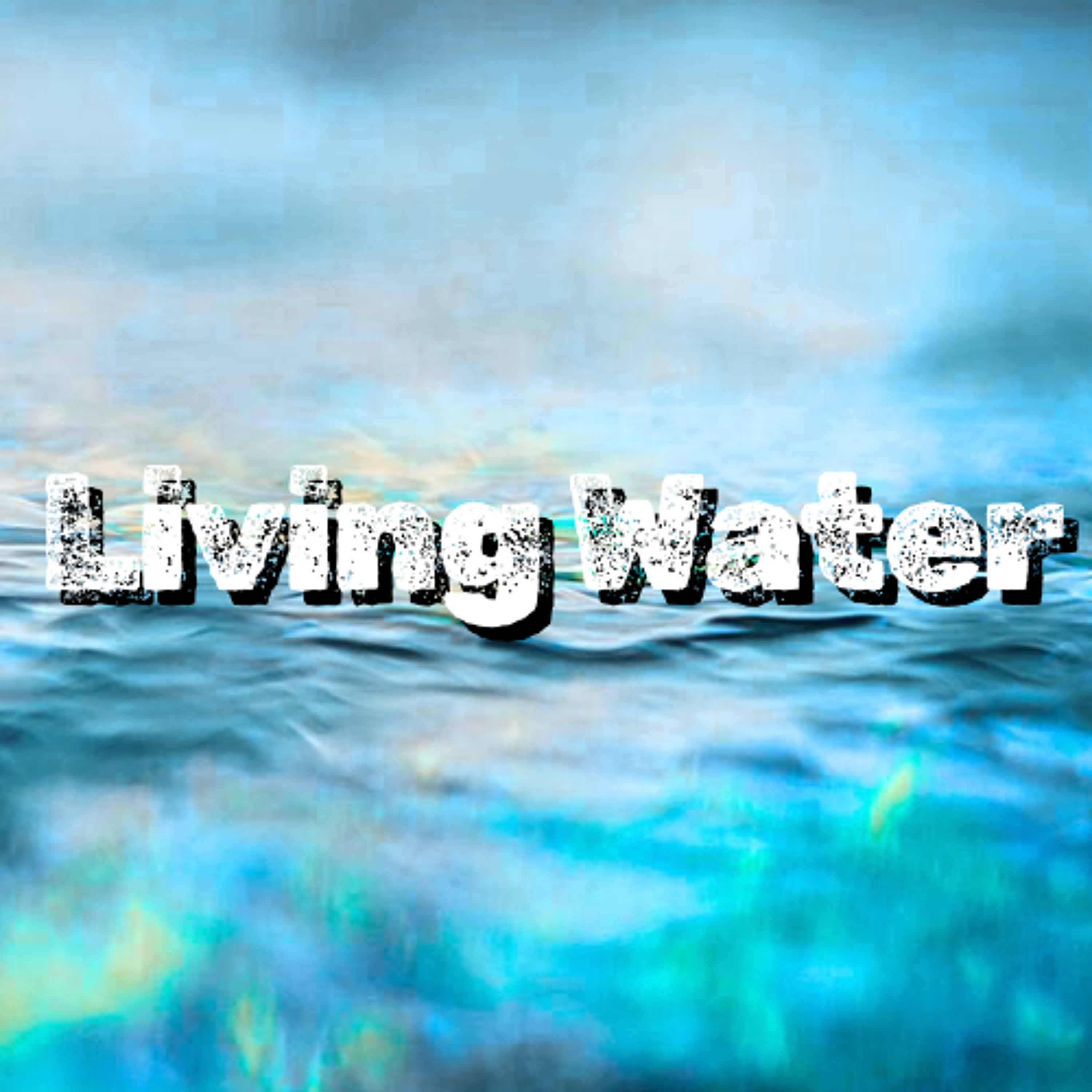 Living Water - Exodus 17, John 4, & Romans 5 episode artwork