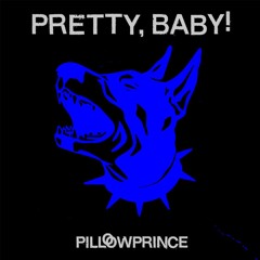 PILLOWPRINCE - Babybird