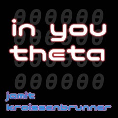 Jamit & Kroissenbrunner - In You Theta