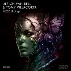 Ulrich Van Bell & Tomy Villacorta - Arco Iris (Original Mix) Grande Premiere