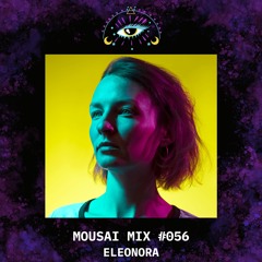 Mousai Mix #056 - Eleonora [Ufa/Berlin]