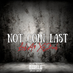 not going last ft xozech [Prod.Kasey]