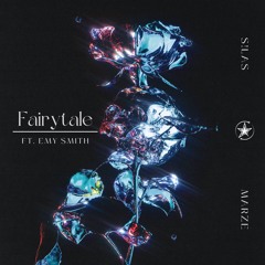 S!las, Marze - Fairytale Ft. Emy Smith