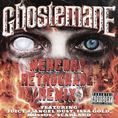 Ghostemane - Mercury Retrograde Remix feat. Juicy J, Angel Du$t, Issa Gold, HO99O9, Scarlxrd