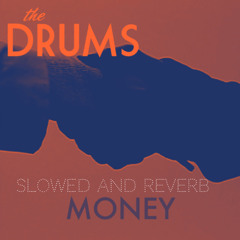 The Drums - Money Slowed and Reverb to PERFECTION!