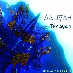 Aaliyah - Try Again (Bioluminescent Remix)