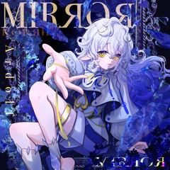 【For RYCEAM】Ardolf - MIRЯOЯ