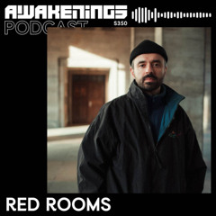 Awakenings Podcast S350 - Red Rooms