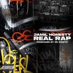 Jamil Honest & JR Swiftz - Real Rap (Feat. Dj Grazzhoppa)