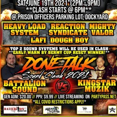 Done Talk Clash 2021 Battalion-vs-Kingstar Muzik @ Prison Officers Club June 19th 2021