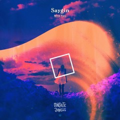 Saygin - Miss You (Dummy Splash Remix)