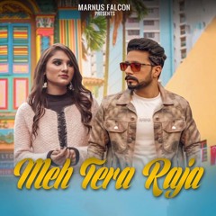 Meh Tera Raja (feat. Aalehaider Gilani)