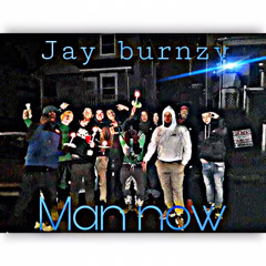 Jay Burnzy-Man now