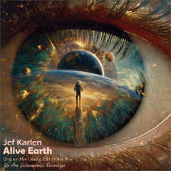 Jef Karlen - Alive Earth (Radio Edit)