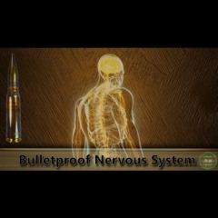 BULLETPROOF NERVOUS SYSTEM - Durability & Recovery, Tripled Workout Effectiveness