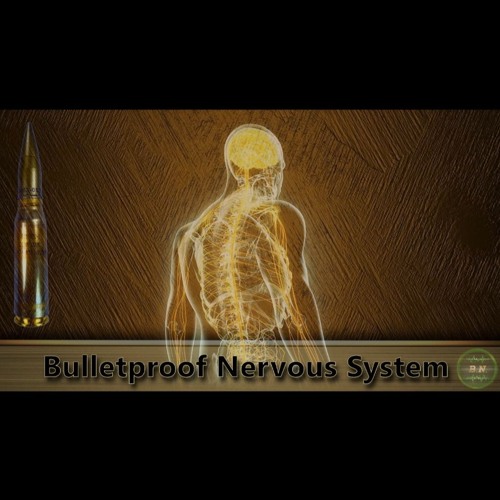 BULLETPROOF NERVOUS SYSTEM - Durability & Recovery, Tripled Workout Effectiveness